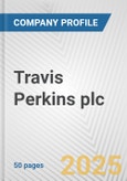 Travis Perkins plc Fundamental Company Report Including Financial, SWOT, Competitors and Industry Analysis- Product Image