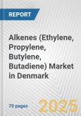 Alkenes (Ethylene, Propylene, Butylene, Butadiene) Market in Denmark: Business Report 2024- Product Image