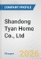 Shandong Tyan Home Co., Ltd Fundamental Company Report Including Financial, SWOT, Competitors and Industry Analysis - Product Thumbnail Image