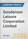 Gooderson Leisure Corporation Limited Fundamental Company Report Including Financial, SWOT, Competitors and Industry Analysis- Product Image