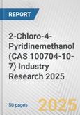 2-Chloro-4-Pyridinemethanol (CAS 100704-10-7) Industry Research 2025: Global and Regional Market Trends 2019-2024 and Forecast to 2029- Product Image