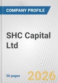 SHC Capital Ltd. Fundamental Company Report Including Financial, SWOT, Competitors and Industry Analysis- Product Image
