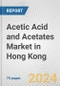 Acetic Acid and Acetates Market in Hong Kong: Business Report 2024 - Product Thumbnail Image
