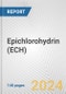 Epichlorohydrin (ECH): 2024 World Market Outlook up to 2033 - Product Image