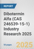 Dibotermin Alfa (CAS 246539-15-1) Industry Research 2025: Global and Regional Market Trends 2019-2024 and Forecast to 2029- Product Image