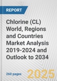 Chlorine (CL) World, Regions and Countries Market Analysis 2019-2024 and Outlook to 2034- Product Image