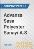 Advansa Sasa Polyester Sanayi A.S. Fundamental Company Report Including Financial, SWOT, Competitors and Industry Analysis- Product Image