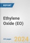 Ethylene Oxide (EO): 2022 World Market Outlook up to 2031 - Product Thumbnail Image