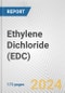 Ethylene Dichloride (EDC): 2022 World Market Outlook up to 2031 - Product Thumbnail Image