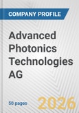 Advanced Photonics Technologies AG Fundamental Company Report Including Financial, SWOT, Competitors and Industry Analysis- Product Image