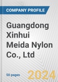 Guangdong Xinhui Meida Nylon Co., Ltd. Fundamental Company Report Including Financial, SWOT, Competitors and Industry Analysis- Product Image