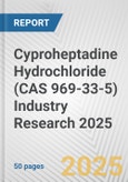 Cyproheptadine Hydrochloride (CAS 969-33-5) Industry Research 2025: Global and Regional Market Trends 2019-2024 and Forecast to 2029- Product Image