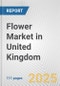 Flower Market in United Kingdom: Business Report 2024 - Product Thumbnail Image