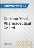 Guizhou Yibai Pharmaceutical Co Ltd Fundamental Company Report Including Financial, SWOT, Competitors and Industry Analysis- Product Image
