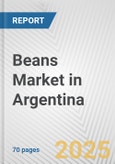 Beans Market in Argentina: Business Report 2024- Product Image