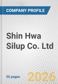 Shin Hwa Silup Co. Ltd. Fundamental Company Report Including Financial, SWOT, Competitors and Industry Analysis- Product Image