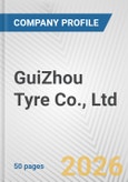 GuiZhou Tyre Co., Ltd. Fundamental Company Report Including Financial, SWOT, Competitors and Industry Analysis- Product Image