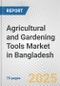 Agricultural and Gardening Tools Market in Bangladesh: Business Report 2025 - Product Thumbnail Image