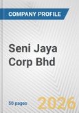 Seni Jaya Corp Bhd. Fundamental Company Report Including Financial, SWOT, Competitors and Industry Analysis- Product Image