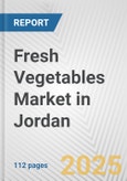 Fresh Vegetables Market in Jordan: Business Report 2024- Product Image