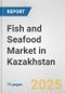 Fish and Seafood Market in Kazakhstan: Business Report 2024 - Product Thumbnail Image