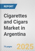 Cigarettes and Cigars Market in Argentina: Business Report 2025- Product Image