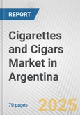 Cigarettes and Cigars Market in Argentina: Business Report 2024- Product Image