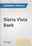 Sierra Vista Bank Fundamental Company Report Including Financial, SWOT, Competitors and Industry Analysis- Product Image