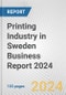 Printing Industry in Sweden Business Report 2024 - Product Thumbnail Image