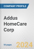 Addus HomeCare Corp. Fundamental Company Report Including Financial, SWOT, Competitors and Industry Analysis- Product Image