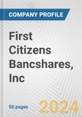 First Citizens Bancshares, Inc. Fundamental Company Report Including Financial, SWOT, Competitors and Industry Analysis- Product Image