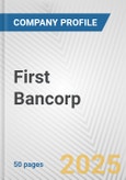 First Bancorp Fundamental Company Report Including Financial, SWOT, Competitors and Industry Analysis- Product Image