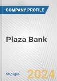 Plaza Bank Fundamental Company Report Including Financial, SWOT, Competitors and Industry Analysis- Product Image
