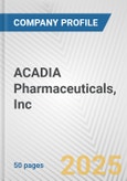 ACADIA Pharmaceuticals, Inc. Fundamental Company Report Including Financial, SWOT, Competitors and Industry Analysis- Product Image