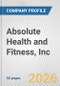 Absolute Health and Fitness, Inc. Fundamental Company Report Including Financial, SWOT, Competitors and Industry Analysis - Product Thumbnail Image