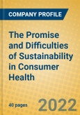The Promise and Difficulties of Sustainability in Consumer Health- Product Image