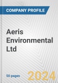 Aeris Environmental Ltd Fundamental Company Report Including Financial, SWOT, Competitors and Industry Analysis- Product Image