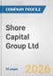 Shore Capital Group Ltd. Fundamental Company Report Including Financial, SWOT, Competitors and Industry Analysis - Product Thumbnail Image