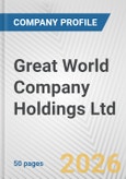 Great World Company Holdings Ltd Fundamental Company Report Including Financial, SWOT, Competitors and Industry Analysis- Product Image