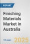 Finishing Materials Market in Australia: Business Report 2024 - Product Image