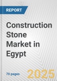 Construction Stone Market in Egypt: Business Report 2024- Product Image