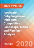 Isocitrate Dehydrogenase (IDH) Inhibitors - Competitive Landscape, Market and Pipeline Analysis, 2020- Product Image