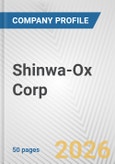 Shinwa-Ox Corp. Fundamental Company Report Including Financial, SWOT, Competitors and Industry Analysis- Product Image