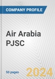 Air Arabia PJSC Fundamental Company Report Including Financial, SWOT, Competitors and Industry Analysis- Product Image