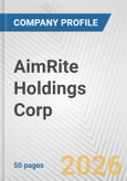 AimRite Holdings Corp. Fundamental Company Report Including Financial, SWOT, Competitors and Industry Analysis- Product Image