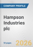 Hampson Industries plc Fundamental Company Report Including Financial, SWOT, Competitors and Industry Analysis- Product Image