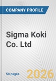 Sigma Koki Co. Ltd. Fundamental Company Report Including Financial, SWOT, Competitors and Industry Analysis- Product Image