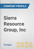 Sierra Resource Group, Inc. Fundamental Company Report Including Financial, SWOT, Competitors and Industry Analysis- Product Image