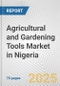 Agricultural and Gardening Tools Market in Nigeria: Business Report 2024 - Product Image