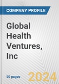 Global Health Ventures, Inc. Fundamental Company Report Including Financial, SWOT, Competitors and Industry Analysis- Product Image